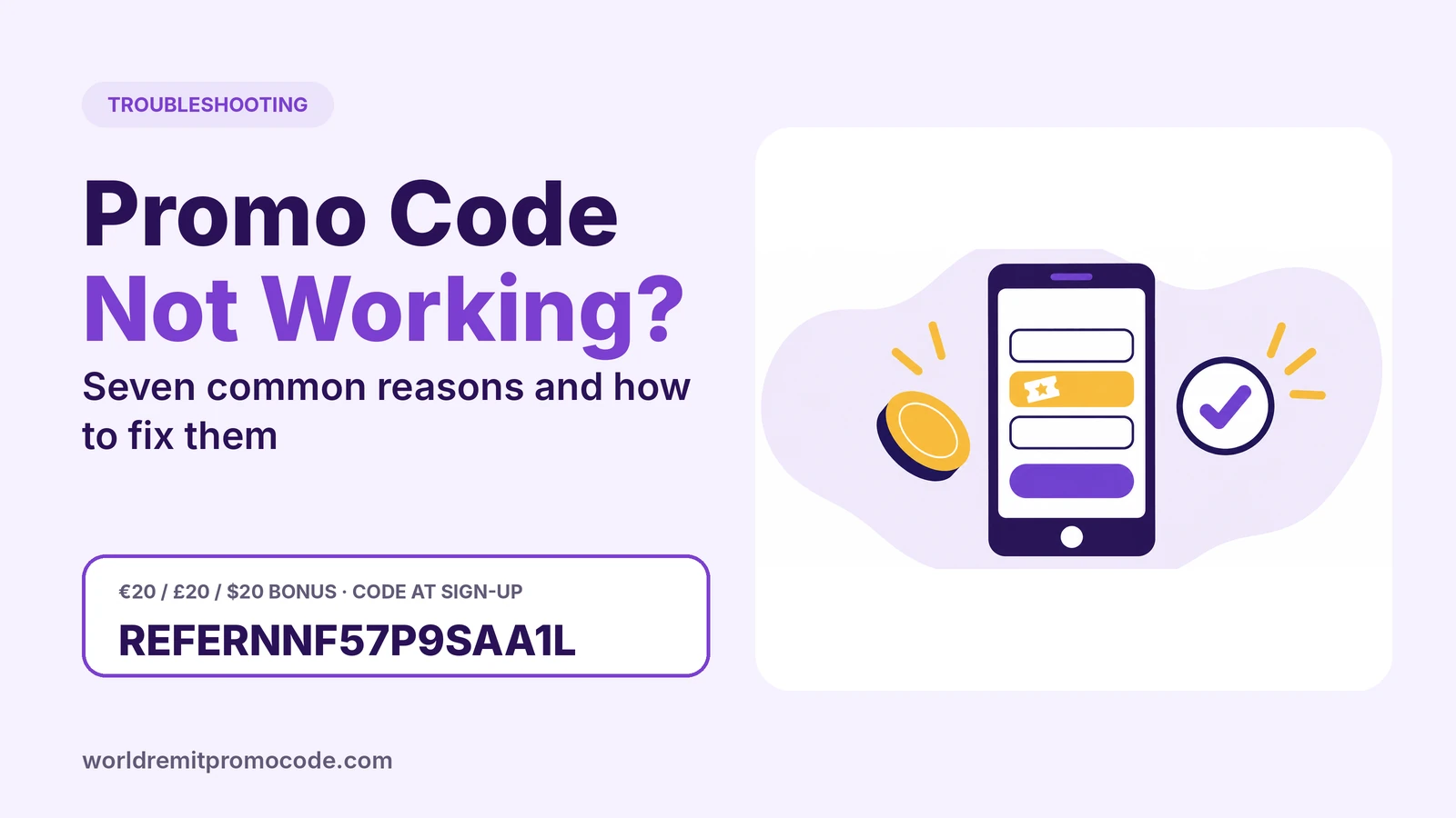 WorldRemit promo code not working: a checklist of common reasons with the offer of €20 / £20 / $20